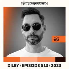 DILBY | Stereo Productions Podcast 513