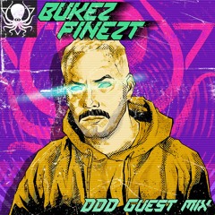 BUKEZ FINEZT - DDD Guest Mix