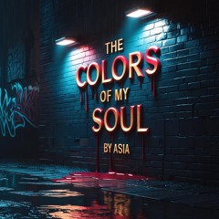 The Colors of my soul