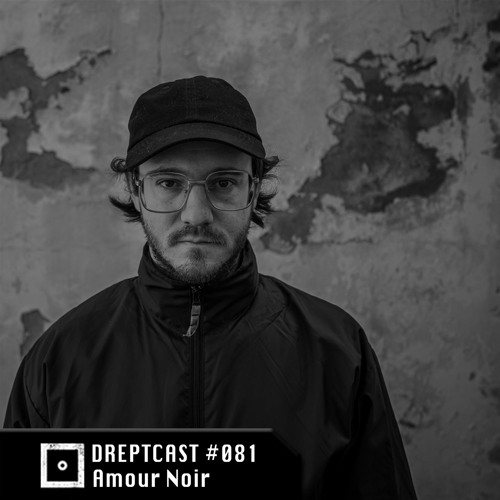 DREPTCAST #081 - Amour Noir