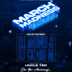 MARCH MADNESS - LIVE AUDIO - Hosted by Uncle Teo & RMB - Mixed By DJ M