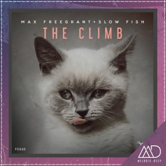 PREMIERE: Max Freegrant & Slow Fish - The Climb (Extended Mix) [Freegrant Music]