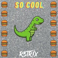R3TRIX - So Cool (Extended Mix)