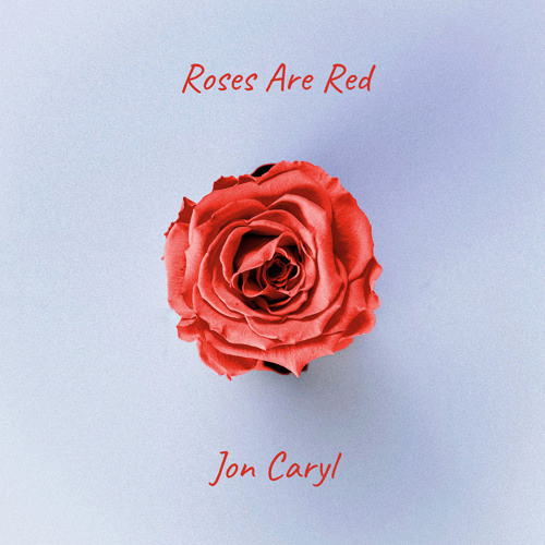 Stream Roses Are Red (Demo) by Jon Caryl | Listen online for free on  SoundCloud