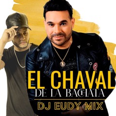 DJEudyMix - El Chaval De La Bachata Solo Exitos 05/24
