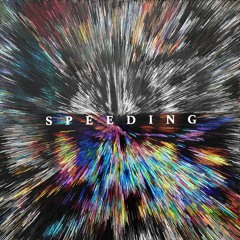 Speeding (ft. Samuel Nzinga & Monarcq)