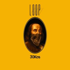 Loop 30kas