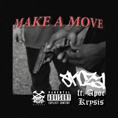 Dj Akoza x Apoc Krysis - Make A Move