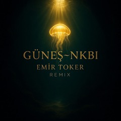 Gunes -NKBİ (Emir Toker Remix)