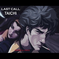 Nhạc ngoài cửa/ last call - taichi