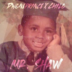 Mr. Shaw Feat. Chilo