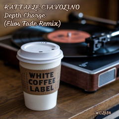 RAFFAELE CIAVOLINO - DEPTH CHARGE (ELIOS FADE REMIX)