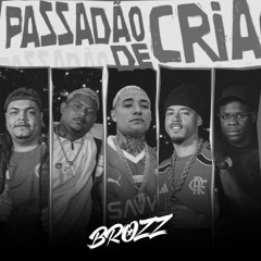 PASSADÃO DE CRIA -  SERIE GOLD (DJ BROZZ)