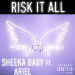 risk it all ft. Ariel