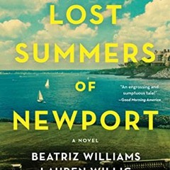Read KINDLE PDF EBOOK EPUB The Lost Summers of Newport: A Novel by  Beatriz Williams,Lauren Willig,K