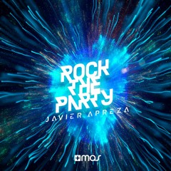 Javier Apreza - Rock The Party [OUT 13/OCT]
