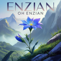 ENZIAN OH ENZIAN (Radio Edit)