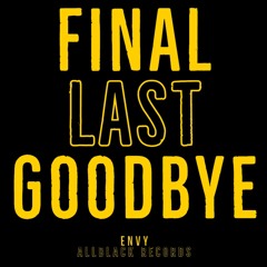 Final Last Goodbye