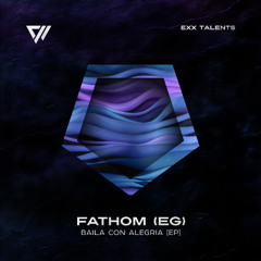 Fathom (EG) - Con Alegria [Preview]