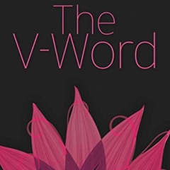 [Free] PDF 💛 The V-Word: True Stories about First-Time Sex by  Amber J. Keyser [PDF