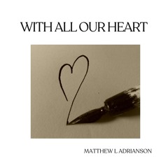 With All Our Heart