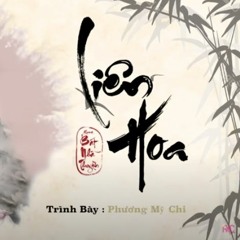 Liên Hoa - Phương Mỹ Chi official mv lyrics album bat nha thuyen 1572728