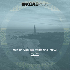 MYTIKO - Go With The Flow