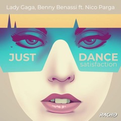 Just Dance Satisfaction - Lady Gaga, Benny Benassi, The Biz Ft. Nico Parga (Rachid MASH) PREVIEW
