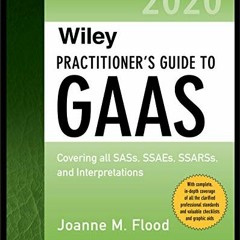 Get [KINDLE PDF EBOOK EPUB] Wiley Practitioner's Guide to GAAS 2020: Covering all SAS