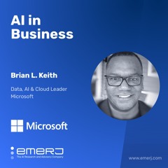 Avoiding Technical Debt and Adopting AI the Right Way - with Brian L. Keith of Microsoft