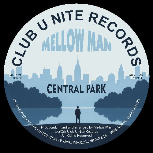 CLUB U NITE RECORDS PRESENTS: Mellow Man – Central Park EP
