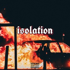 Isolation  Ft. $ad Goon (Prod. Venom)