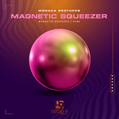 Mònaca Brothers - Magnetic Squeezer [Droid9]