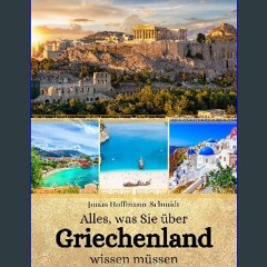 [ebook] read pdf ⚡ Alles, was Sie über Griechenland wissen müssen (German Edition) Full Pdf