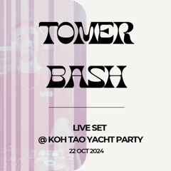 Tomer Bash - Live Set @Koh Tao Yacht Party