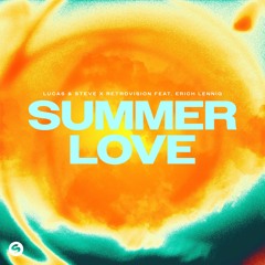 Lucas & Steve X RetroVision – Summer Love (feat. Erich Lennig)