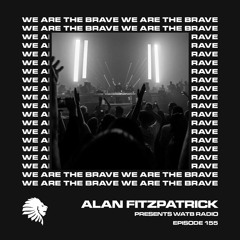 We Are The Brave Radio 155 (Guest mix from OC & Verde)