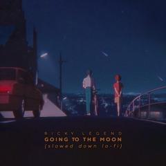 GOING TO THE MOON (slowed down lo-fi)