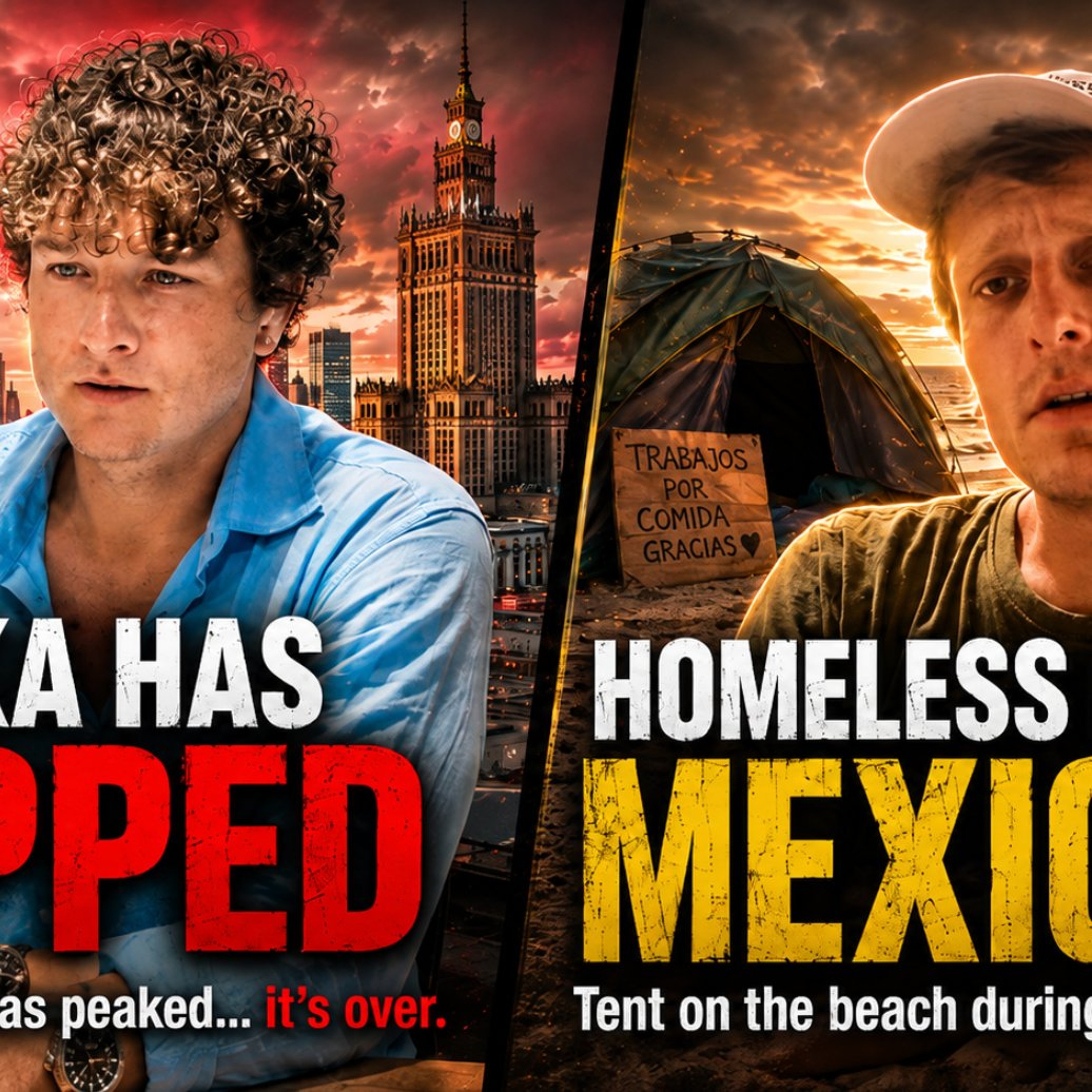 Poland has TOPPED (Its over), Homeless In Mexico During C0vid episode artwork