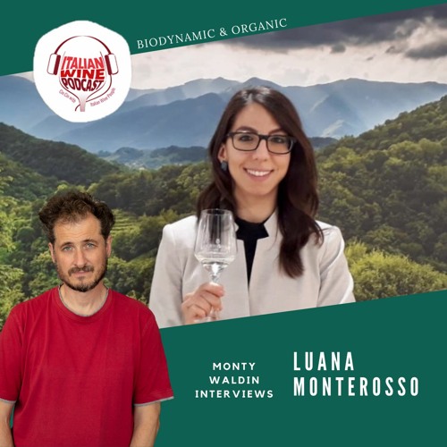 Ep. 640 Luana Monterosso | Biodynamic & Organic