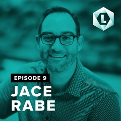 EP 9 - Modeling Servant Leadership in the Workplace - Jace Rabe