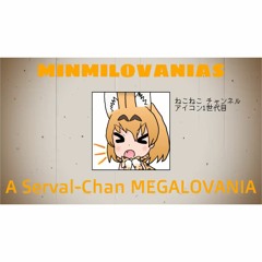 [ A Serval-Chan MEGALOVANIA ] MINMILOVANIAS