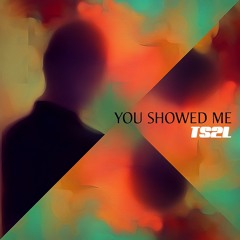 You showed me (in the style of The Lightning Seeds)