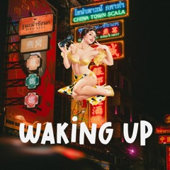 Waking Up (DJ BJ ft. Phoneboy)