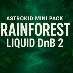 Rainforest Liquid DnB - Track 18