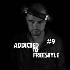 Addicted To Freestyle #9