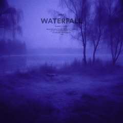 waterfall (slowed + reverb)