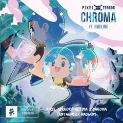 Pixel Terror - Ultima X Chroma (feat. EMELINE) [RifThunder Mashup]