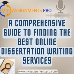 A Comprehensive Guide To Finding The Best Online Nursing Dissertation Writing Services