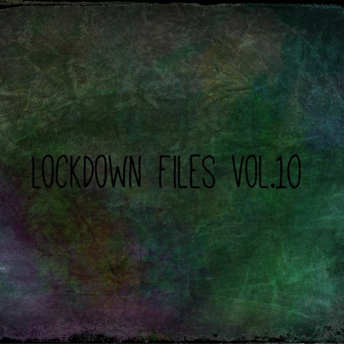 Lockdown files Vol.10 ft EMM DEE